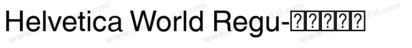 Helvetica World Regu字体转换
